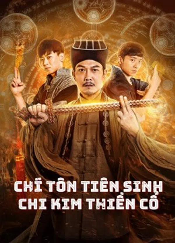 Poster phim Chí Tôn Tiên Sinh Chi Kim Thiền Cổ trên Xem Phim Fun