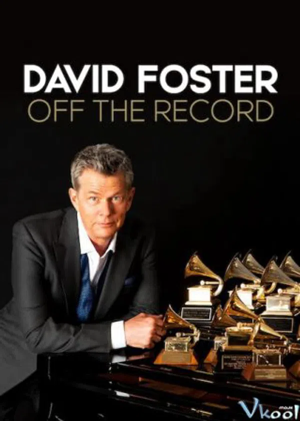 Poster phim David Foster: Đằng Sau Những Bản Hit trên Xem Phim Fun