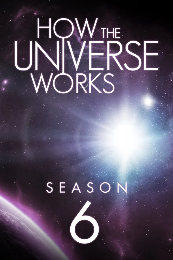 Xem Phim Vũ trụ hoạt động như thế nào (Phần 6) Vietsub HD Online