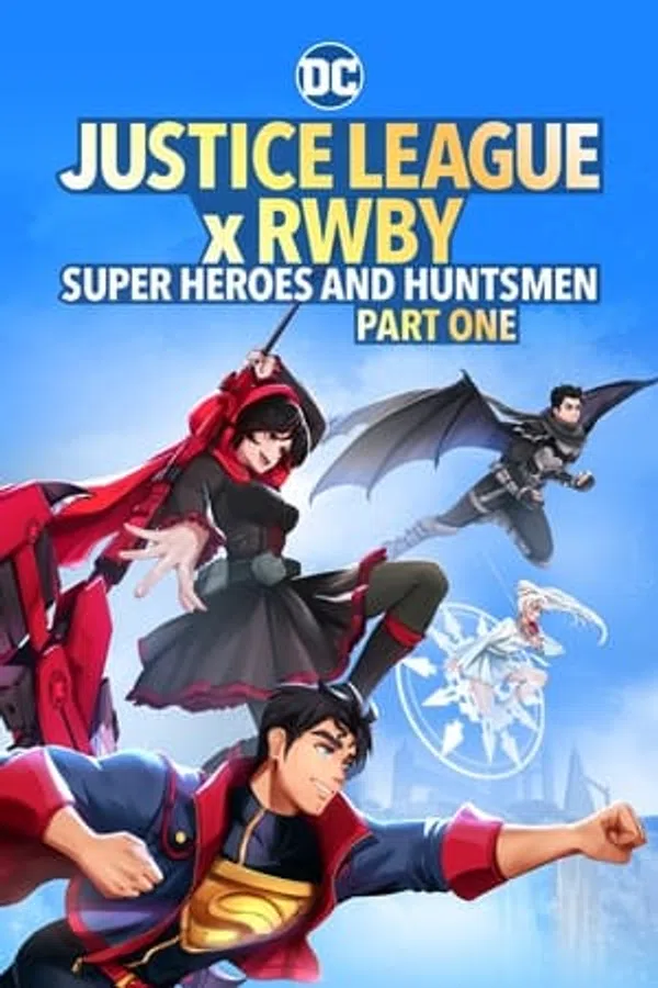 Xem Phim Liên minh công lý x RWBY: Siêu anh hùng và thợ săn Phần 1 Vietsub HD Online
