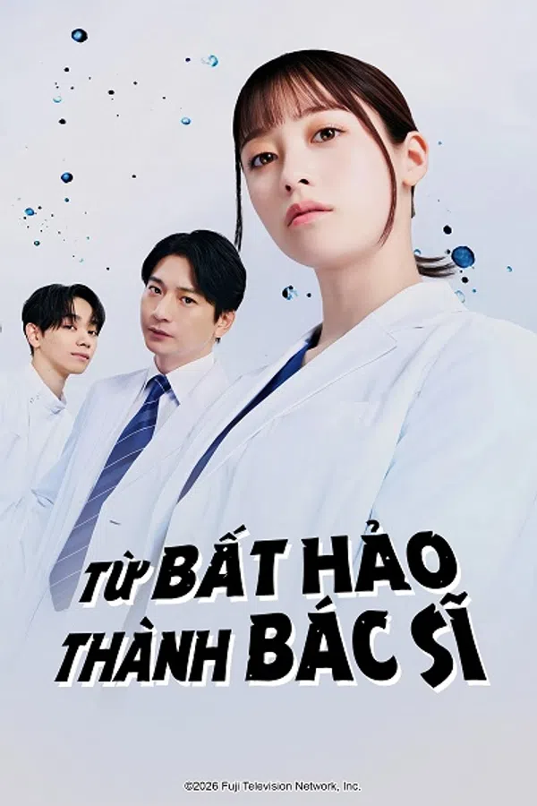 Poster phim Từ Bất Hảo Thành Bác Sĩ trên Xem Phim Fun