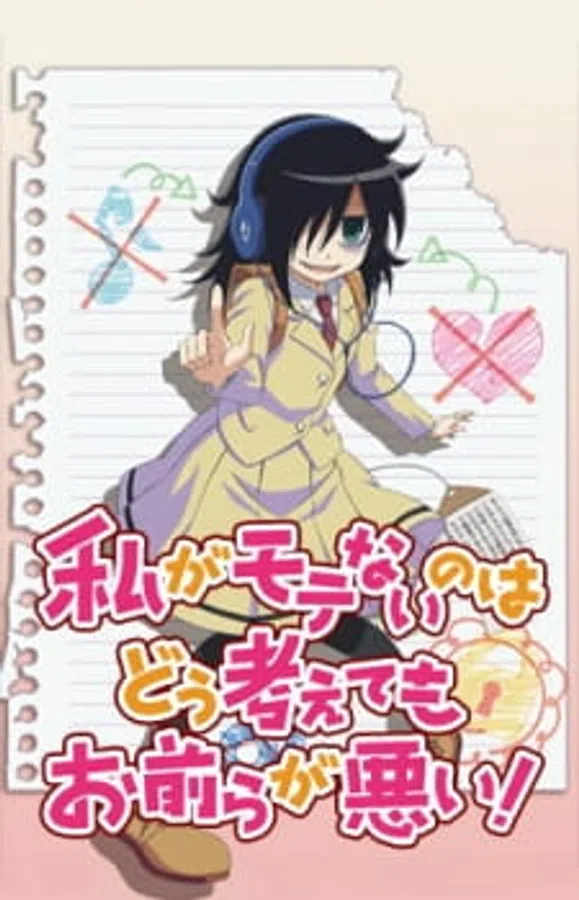 Poster phim Watashi Ga Motenai No Wa Dou Kangaete Mo Omaera Ga Warui! trên Xem Phim Fun